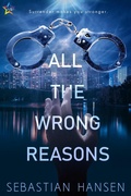 Cover: All the Wrong Reasons - NineStar Press, LLC