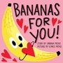 Cover: Bananas for You! (A Hello!Lucky Book) - Abrams Appleseed