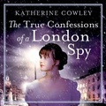 Cover: The True Confessions of a London Spy - Dreamscape Media