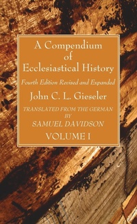 Enlarge image Cover: A Compendium of Ecclesiastical History, Volume 1 - Wipf & Stock Publishers