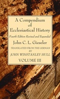 Cover: A Compendium of Ecclesiastical History, Volume 3 - Wipf & Stock Publishers