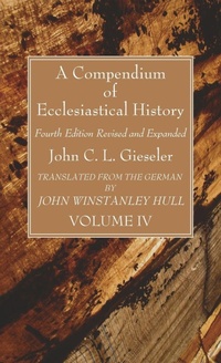 Enlarge image Cover: A Compendium of Ecclesiastical History, Volume 4 - Wipf & Stock Publishers