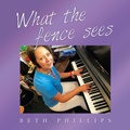 Cover: What the Fence Sees - Xlibris Us
