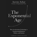Cover: The Exponential Age - Blackstone Publishing