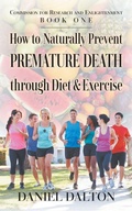 Cover: How to Naturally Prevent Premature Death through Diet & Exercise - Strategic Book Publishing