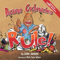 Enlarge image Cover: Because Cockroaches Rule - Archway Publishing