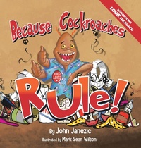 Enlarge image Cover: Because Cockroaches Rule - Archway Publishing