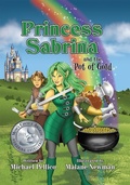 Cover: Princess Sabrina and the Pot of Gold - Moonbow Publishing