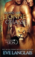 Cover: Quand une Lionne Chasse - Eve Langlais