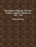 Cover: Newspaper Clippings from the Cullman, Alabama Democrat 1940 - 1944 - Lulu.com