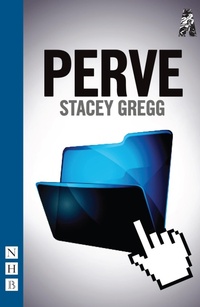 Enlarge image Cover: Perve - Nick Hern Books