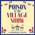 Cover: Poison at the Village Show - Boldwood Books Ltd