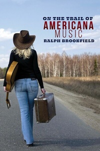 Abbildung von: On the Trail of Americana Music - Aurora Metro Books