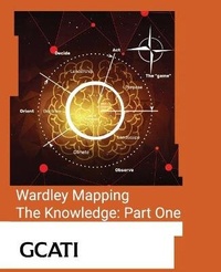 Enlarge image Cover: Wardley Mapping, The Knowledge - Gcati