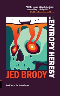 Enlarge image Cover: The Entropy Heresy - Stormbird Press