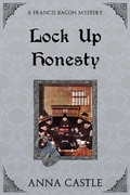 Cover: Lock Up Honesty (A Francis Bacon Mystery, #8) - A Francis Bacon Mystery
