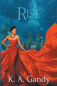 Enlarge image Cover: Rise - K. A. Gandy