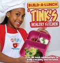 Cover: Build-A-Lunch by Tink's Healthy Kitchen - Tink's Healthy Kitchen