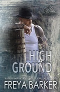 Cover: High Ground (High Mountain Trackers, #3) - Freya Barker