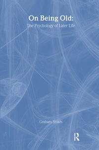 Enlarge image Cover: On Being Old - Routledge Falmer