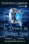 Cover: To Drown on Sunken Land (The Swarming Death, #4) - The Swarming Death