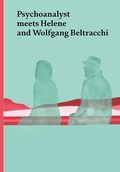 Cover: Psychoanalyst Meets Helene and Wolfgang Beltracchi - Scheidegger & Spiess