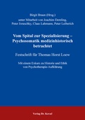 Cover: Vom Spital zur Spezialisierung - Psychosomatik medizinhistorisch betrachtet - Kovac, Dr. Verlag