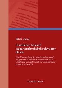 Abbildung von: Staatlicher Ankauf steuerstrafrechtlich relevanter Daten - Kovac, Dr. Verlag