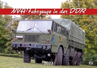 Abbildung von: NVA-Fahrzeuge in der DDR 2023 - Bild u. Heimat