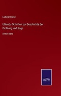 Cover: Uhlands Schriften zur Geschichte der Dichtung und Sage - Salzwasser-Verlag