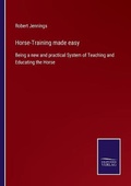 Cover: Horse-Training made easy - Salzwasser-Verlag