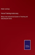 Cover: Horse-Training made easy - Salzwasser-Verlag