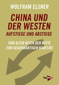 Cover: China und der Westen - Aufstiege und Abstiege - PapyRossa Verlag