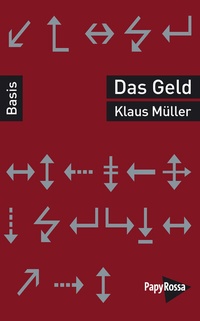 Abbildung von: Das Geld - PapyRossa Verlag