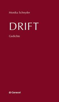 Enlarge image Cover: DRIFT - Caracol Verlag der Autorinnen & Autoren