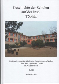 Enlarge image Cover: Geschichte der Schulen auf der Insel Töplitz - Teil II - Eugenia Verlag Markus Vette