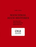 Cover: Manchmal auch Heiteres - &Ouml;sterreichisches Kabarettarchiv