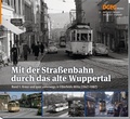 Abbildung von: Mit der Straßenbahn durch das alte Wuppertal, Band 1 - DGEG Medien