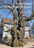 Cover: Starke B&auml;ume in Nordrhein-Westfalen - Kessel, Norbert