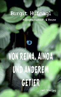 Abbildung von: Von Reina, Ainoa und anderem Getier - net-Verlag