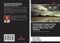 Cover: Sociological Approaches to Climate Change and Global Warming. XXI century - Our Knowledge Publishing