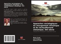 Cover: Approches sociologiques du changement climatique et du r&eacute;chauffement climatique. XXI si&egrave;cle - Editions Notre Savoir