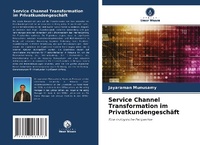 Enlarge image Cover: Service Channel Transformation im Privatkundengeschäft - Verlag Unser Wissen