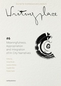 Cover: Writingplace Journal 6 - Meaningfulness, Appropriation And Integration Of/in City Narratives - NAI Publishers