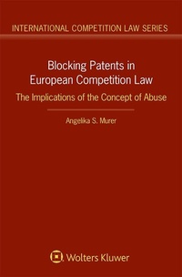 Abbildung von: Blocking Patents in European Competition Law - Wolters Kluwer
