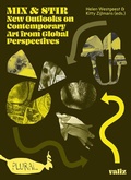 Cover: Mix & Stir: New Outlooks on Contemporary Art from Global Perspectives - Valiz