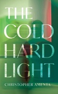 Cover: The Cold Hard Light - Blackstone Publishing