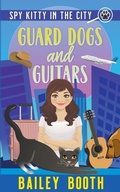 Cover: Guard Dogs and Guitars - Bailey Booth