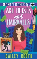 Cover: Art Heists and Hairballs - Bailey Booth