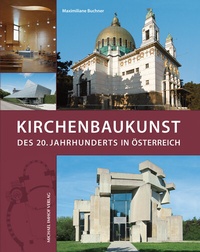 Abbildung von: Kirchenbaukunst des 20. Jahrhunderts in Österreich - Michael Imhof Verlag